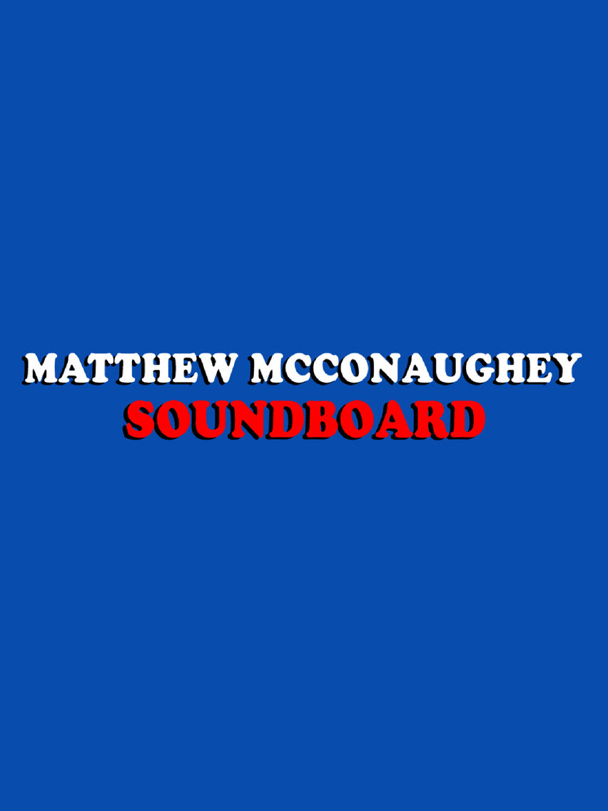 Soundboard : Matthew McConaughey Edition poster