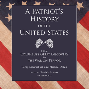 A Patriot’s History of the United States: From Col