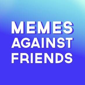 Memes Against Friends