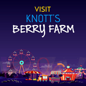 Visit Knott's Berry Farm