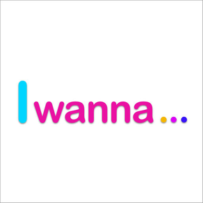 I wanna...