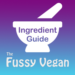 Fussy Vegan Ingredient Guide