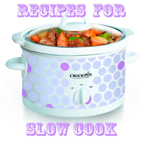 Slow Cooker Recipes..