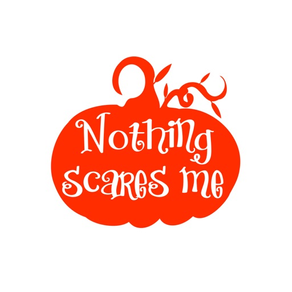 Nothing Scares Me Stickers