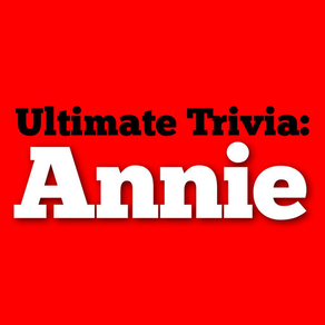 Ultimate Trivia for Annie!