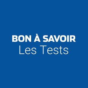 Les tests de Bon à Savoir