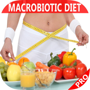 Best Macrobiotic Diet Plan - Easy Follow Up Weight Loss Diet Program for Advanced To Beginners, Start Today!