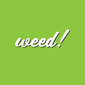 Weed!