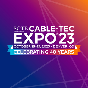 SCTE Cable-Tec Expo® 2023