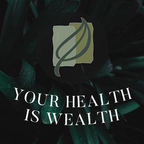 Your Health is Wealth