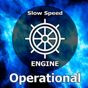 Slow speed. Operational Engine