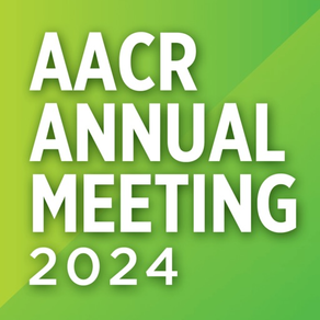 AACR 2024 Annual Meeting Guide