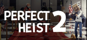 Perfect Heist 2