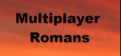 Multiplayer Romans
