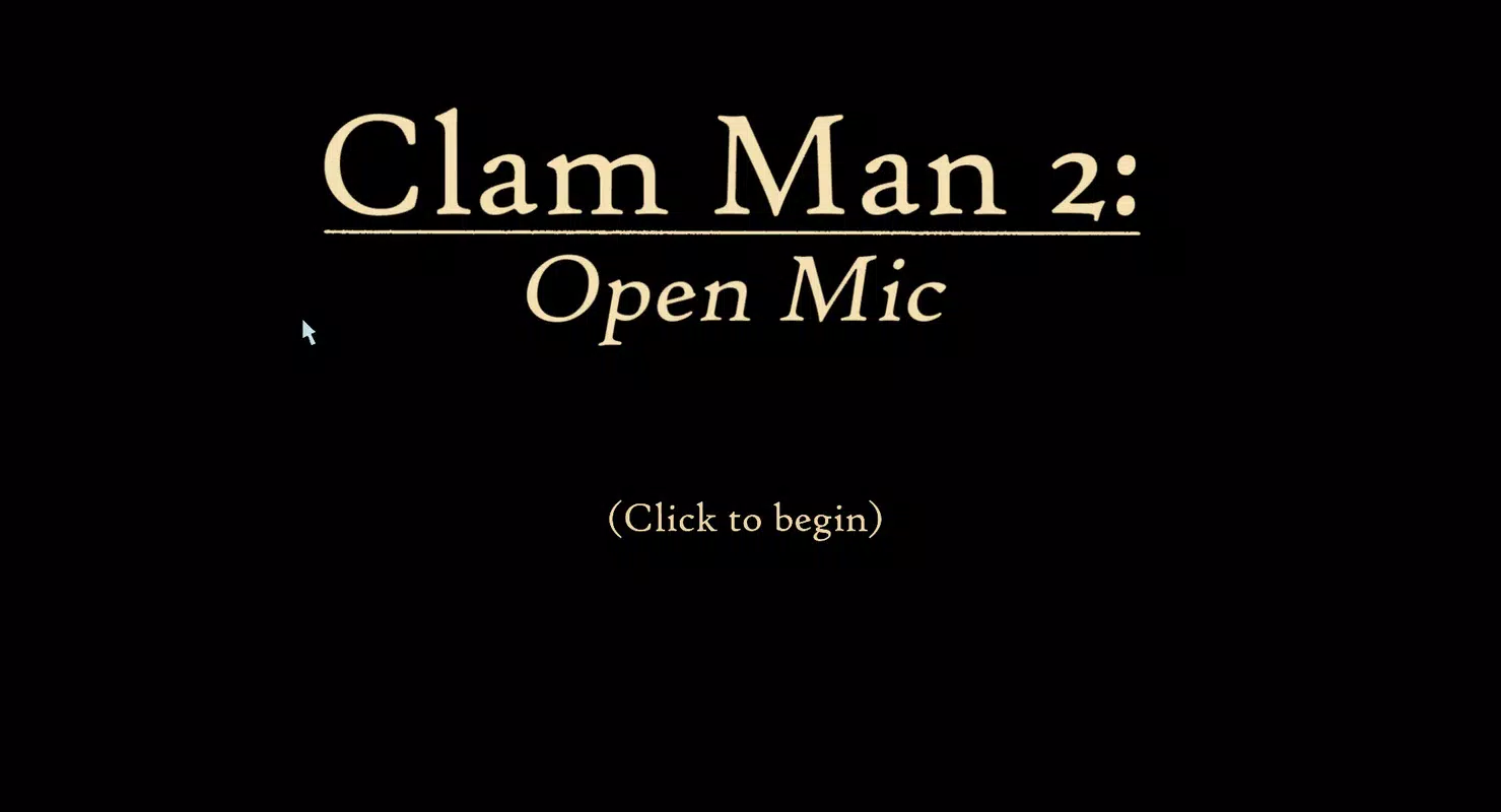 Clam Man 2: Open Mic
