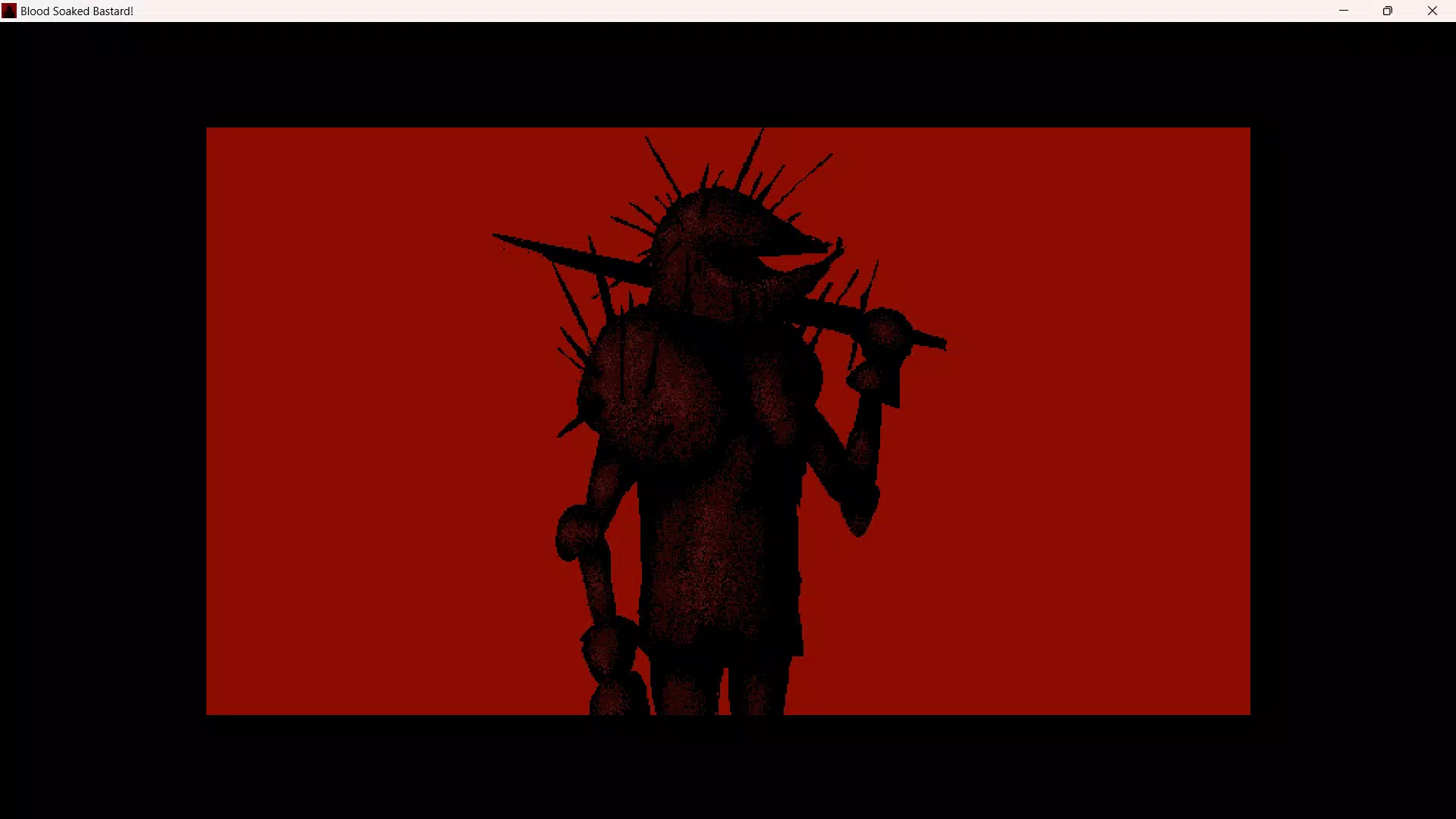 Blood Soaked Bastard!