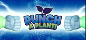 Punch A Plant!