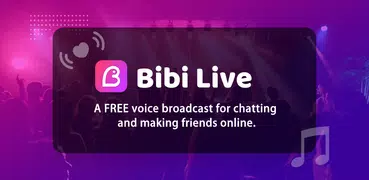 Bibi Live-Live Voice, Free Cha