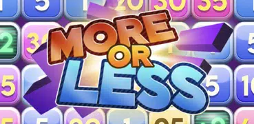 More or Less!