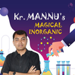 Kr Mannu's magical Inorganic