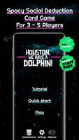 Houston, we have a Dolphin! الملصق