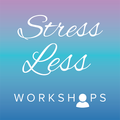Stress Less Workshops