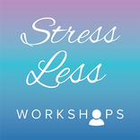 Stress Less Workshops