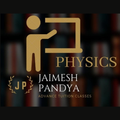 PHYSICS BY JAIMESH PANDYA