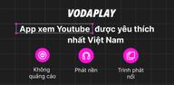 Cách tải Vodaplay: PopupTube Player miễn phí trên Android