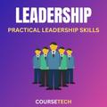 Leadership: Practical Skills