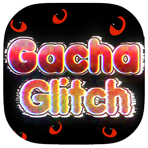 Gacha Glitch
