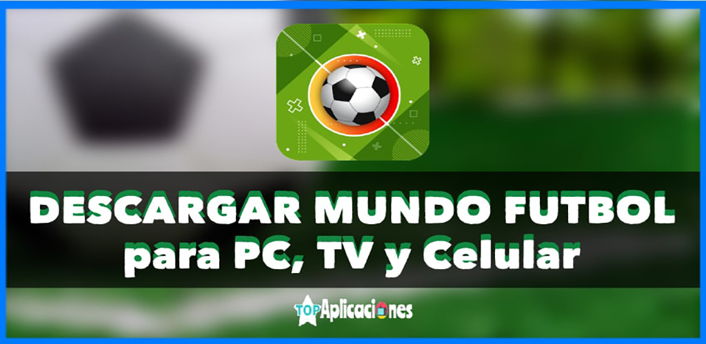 Cómo descargar la última versión de Mundo Futbol Hoy APK 10.1.30 para Android 2024