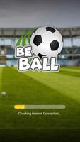 Be Ball - Soccer Betting Games الملصق