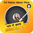 DJ Name Mixer Plus - Mix Name to Song APK
