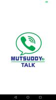 MUTSUDDY TALK poster