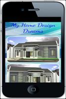 My Home Design Dreams Affiche