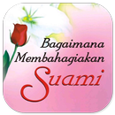 Bagaimana Membahagiakan Suami APK
