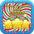 Jewel Legend with Fruits