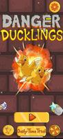 Danger Ducklings ポスター