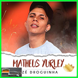 Matheus Yurley Zé Droguinha