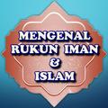Rukun Iman & Islam