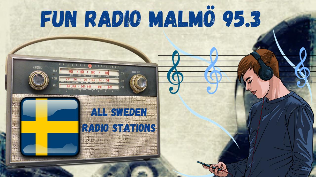 Fun Radio Malmö 95.3 + Sverige Radiostations Live for Android - APK Download