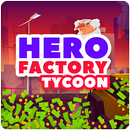 Hero Factory Tycoon : Clicker APK