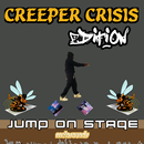 Jump on Stage - Creeper Crisis APK