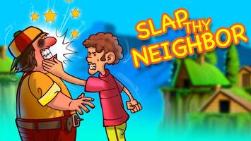 Slap Thy Neighbor Plakat