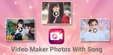 Video Maker Photos With Song