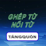 Ghép từ - Vua Tiếng Việt