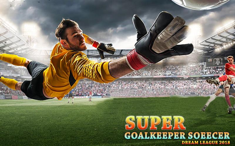 Soccer GoalKeeper Dream League Football Game 2019 for