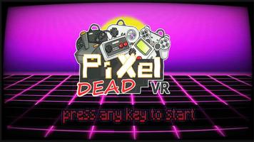 Pixel Dead - VR Pixel Gaming E poster