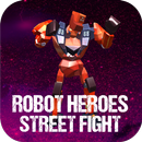 Robot Heroes Street Fight APK